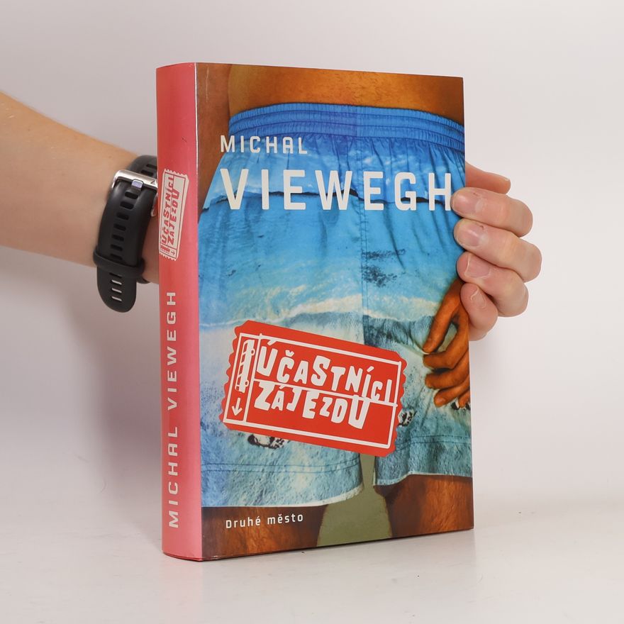 Michal Viewegh Účastníci zájezdu