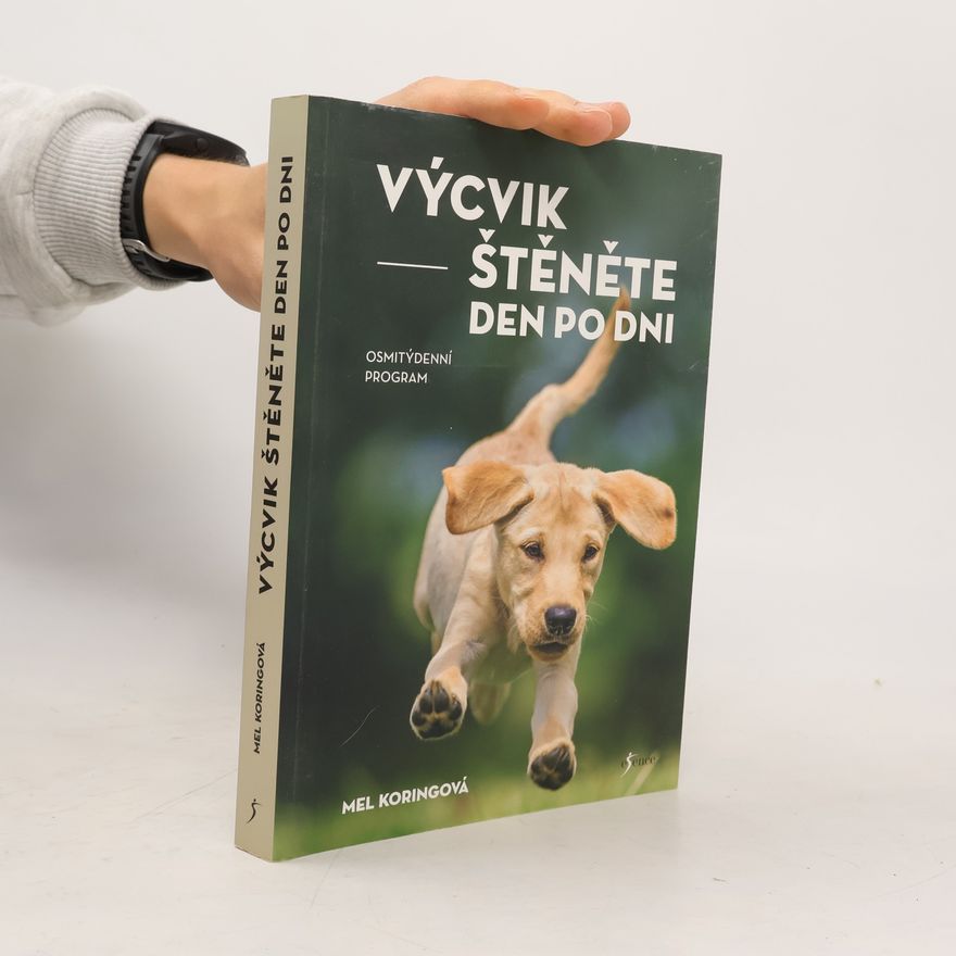 Mel Koring Výcvik štěněte den po dni
