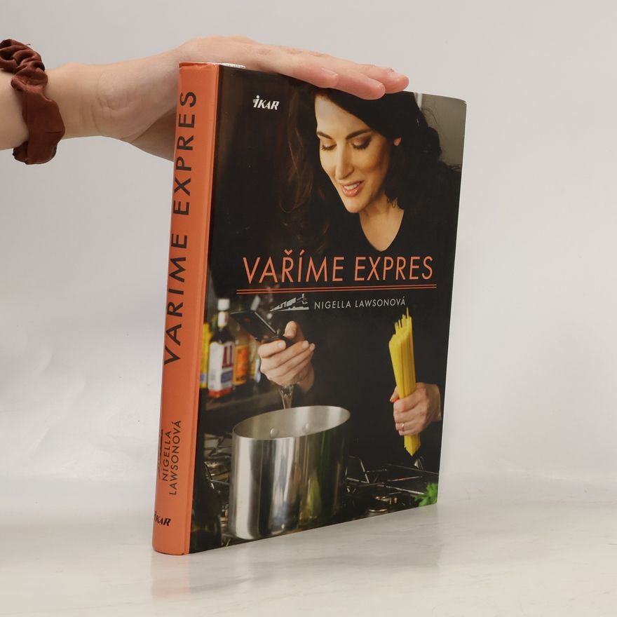 Nigella Lawson Vaříme expres