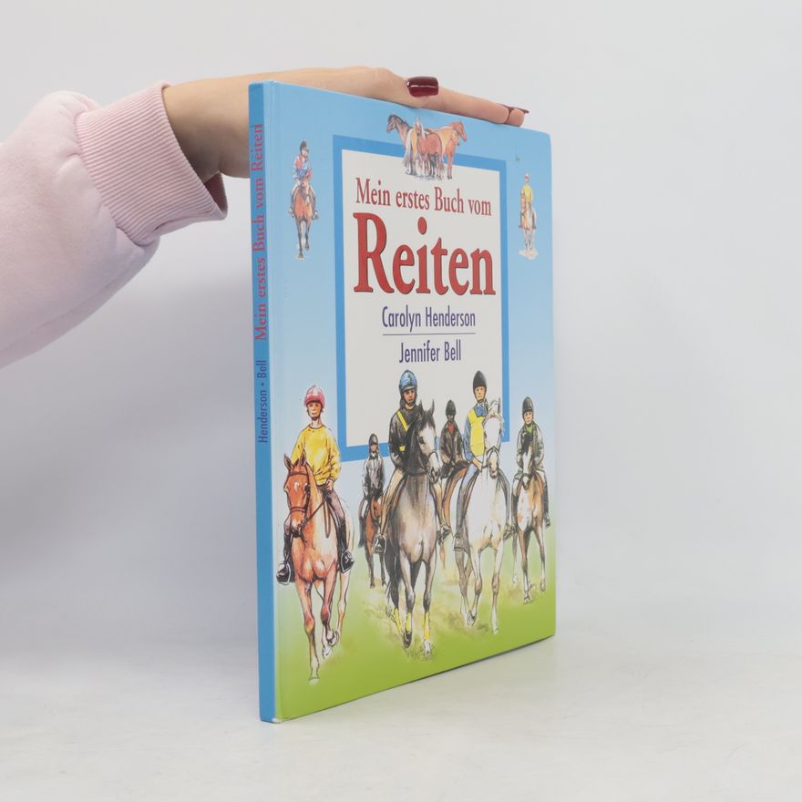 Carolyn Henderson Mein erstes Buch vom Reiten