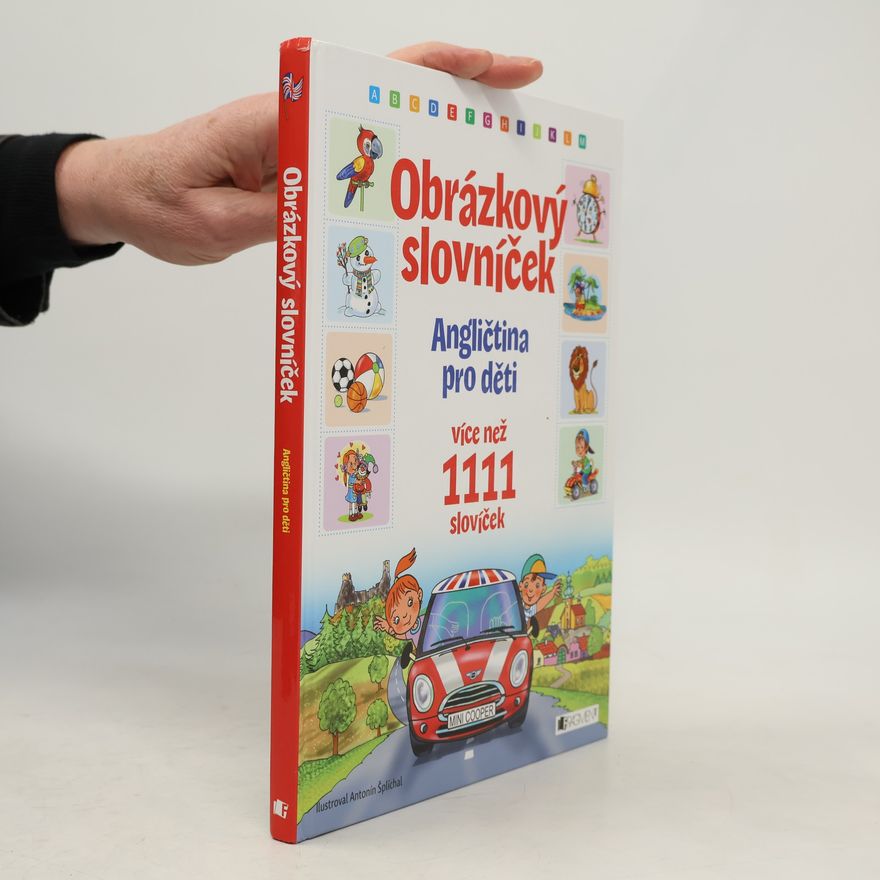 Antonín Šplíchal Obrázkový slovníček: angličtina pro děti: více než 1111 slovíček