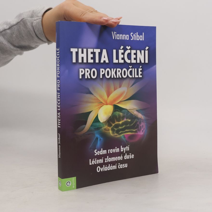 Vianna Stibal Theta léčení pro pokročilé
