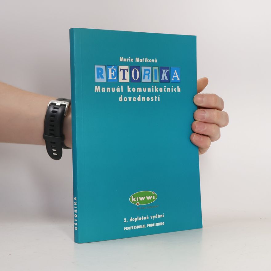 Marie Maříková Rétorika : manuál komunikačních dovedností