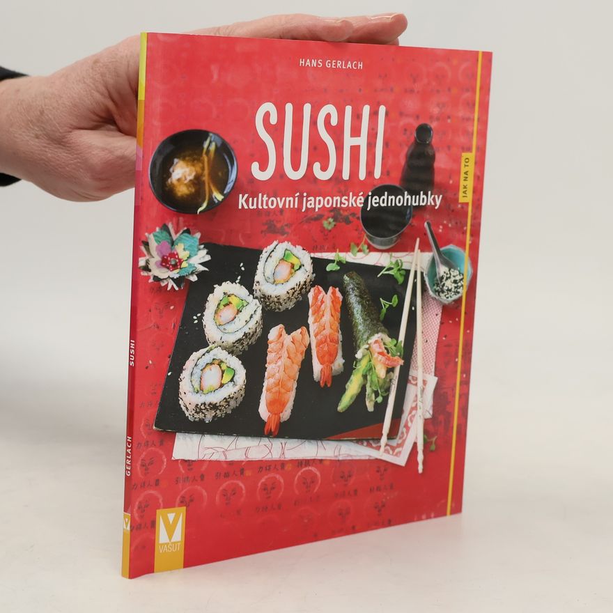Hans-Martin Gerlach Sushi. Kultovní japonské jednohubky