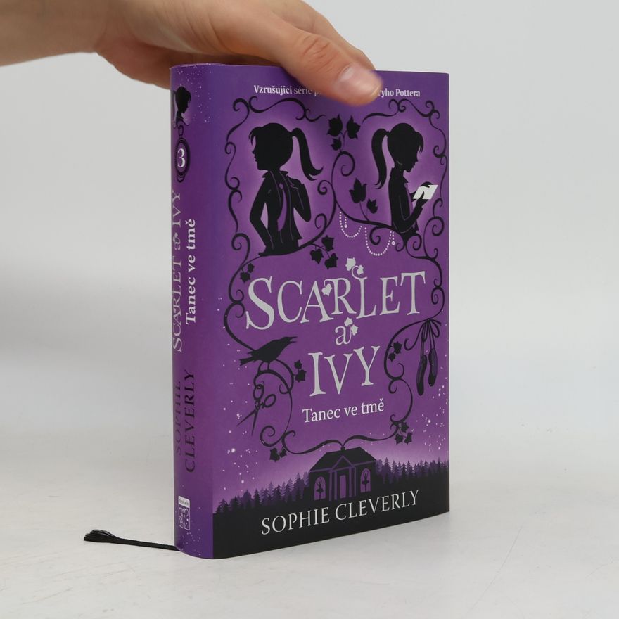 Sophie Cleverly Scarlet a Ivy. Tanec ve tmě
