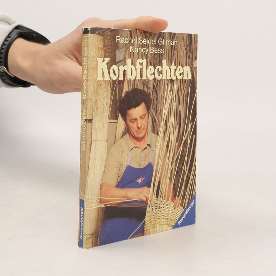 Rachel Seidel Gilman Korbflechten