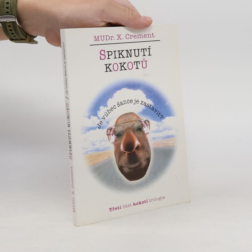 Xavier Crement Spiknutí kokotů