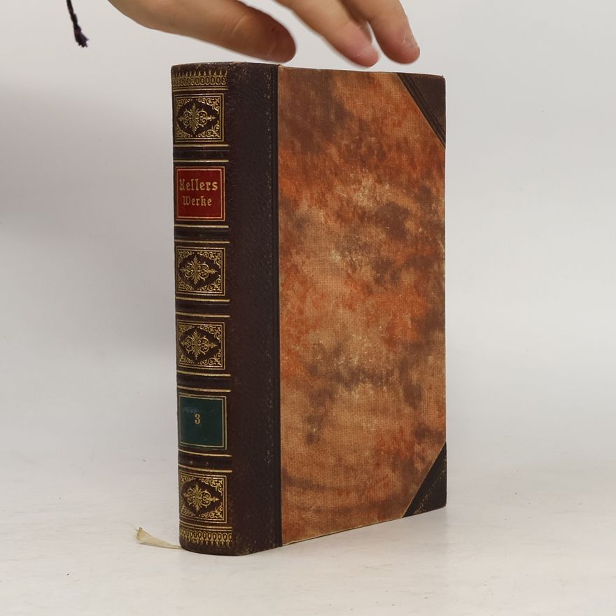 Gottfried Keller Kellers Werke 3