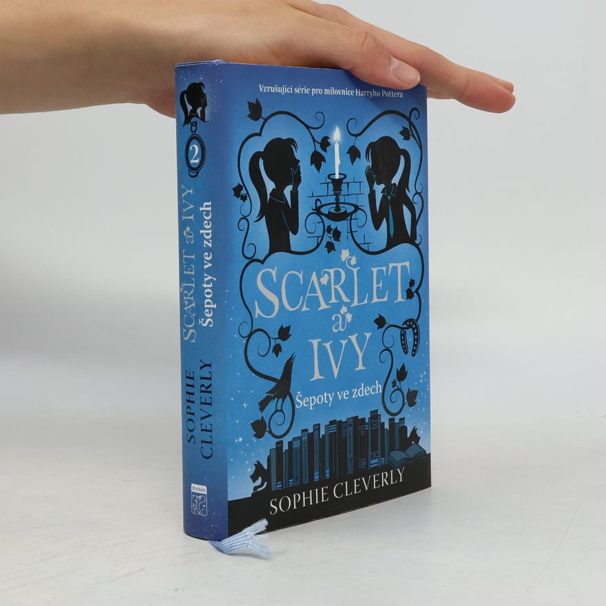 Sophie Cleverly Scarlet a Ivy. Šepoty ve zdech