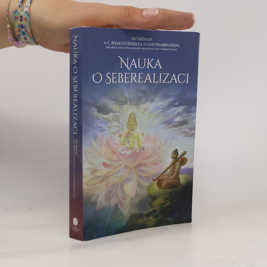 A. C. Bhaktivédánta Svámí Prabhupáda Nauka o seberealizaci