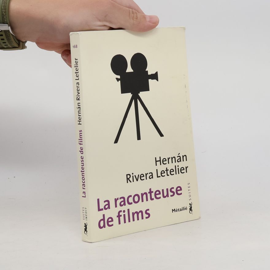 Hernán Rivera Letelier La raconteuse de films