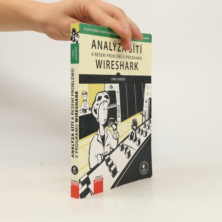 Chris Sanders Analýza sítí a řešení problémů v programu Wireshark
