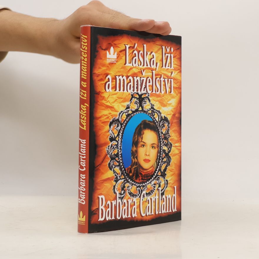 Barbara Cartland Láska, lži a manželství