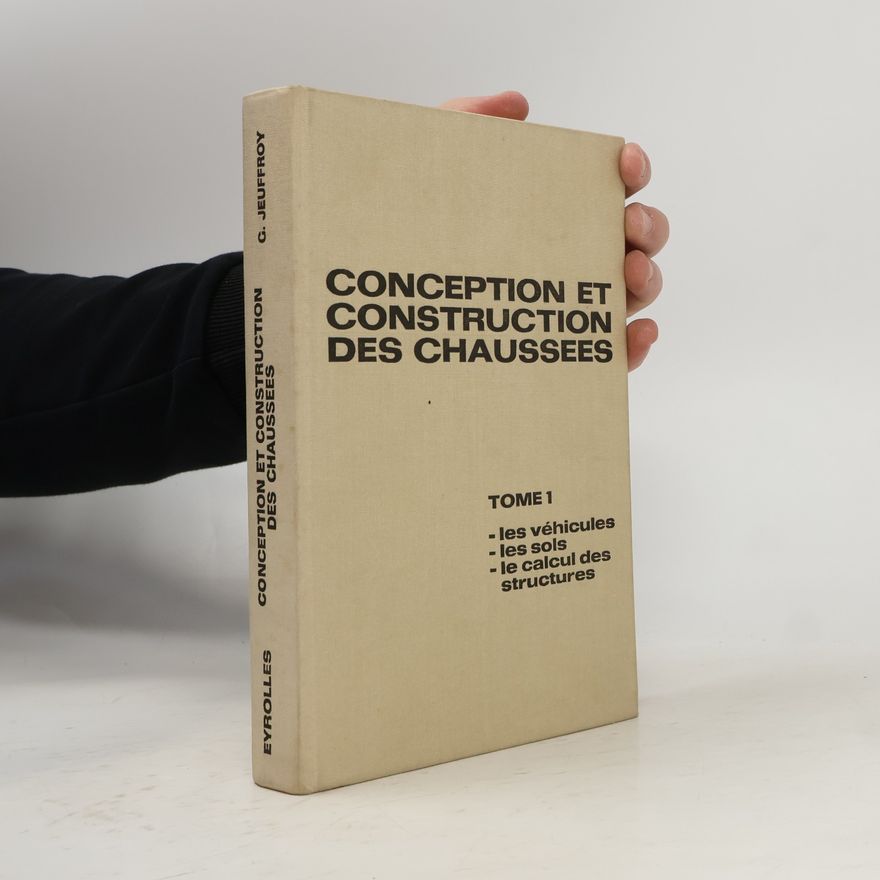 Georges Jeuffroy Conception et construction des chaussées 1