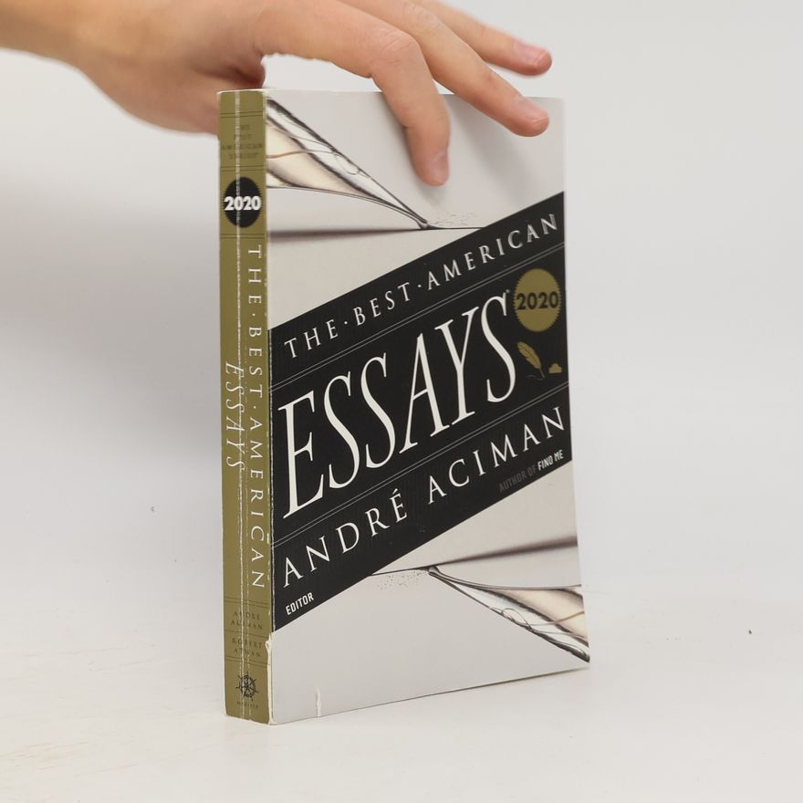 André Aciman The Best American Essays 2020