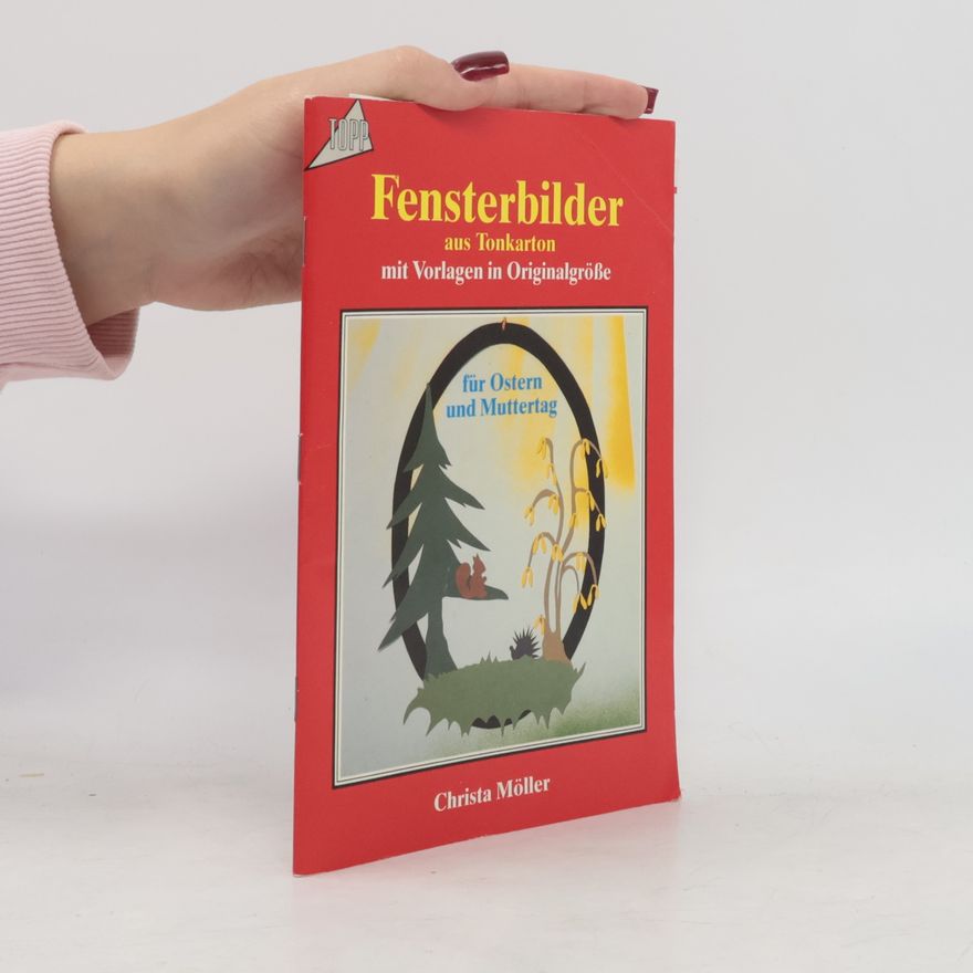 Autorenkollektiv Fensterbilder aus Tonkarton für Ostern und Muttertag