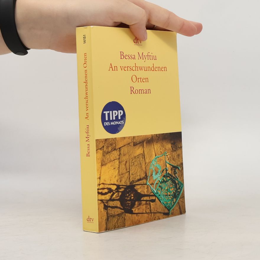 Bessa Myftiu An verschwundenen Orten
