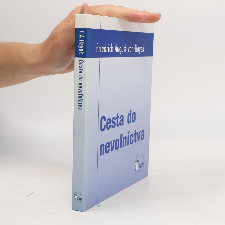 Friedrich August von Hayek Cesta do nevoľníctva
