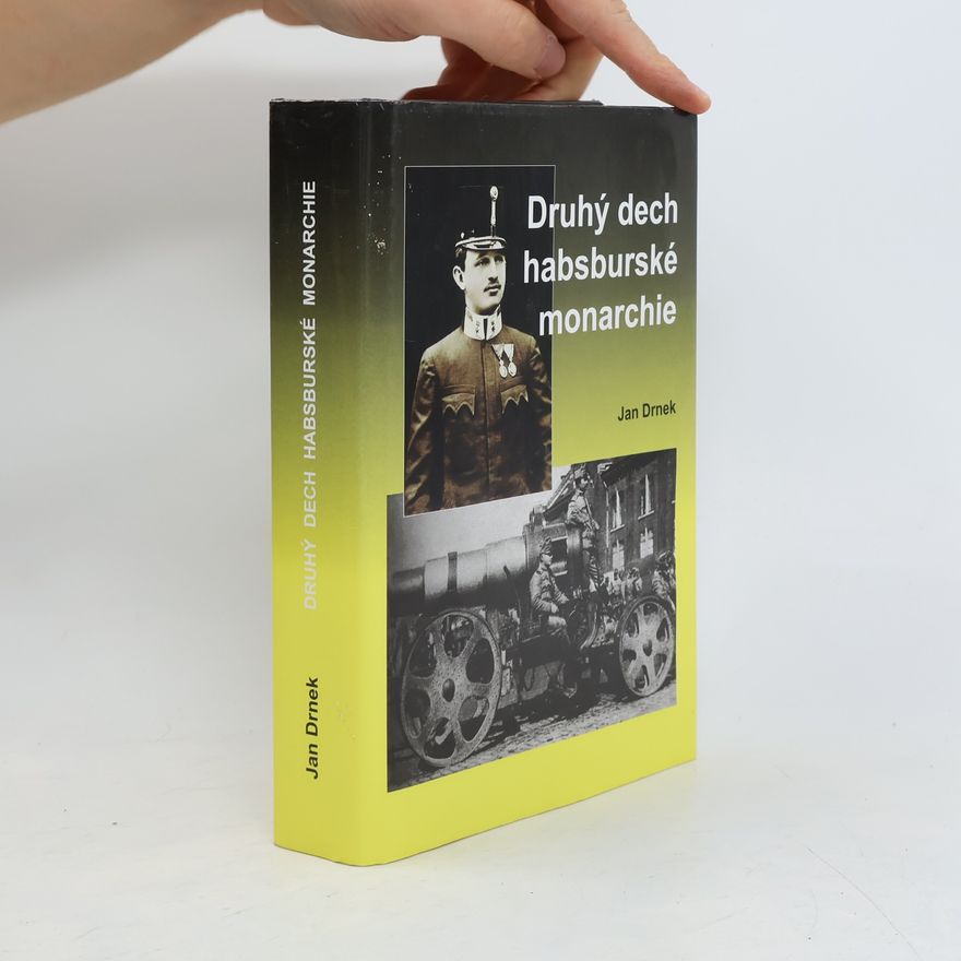 Jan Drnek Druhý dech habsburské monarchie