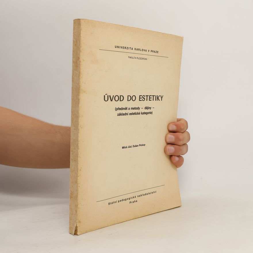 Univerzita Karlova. Filozofická fakulta Úvod do estetiky. Předmět a metody-dějiny-základní estetické kategorie. Určeno pro posl. fak. filozof.