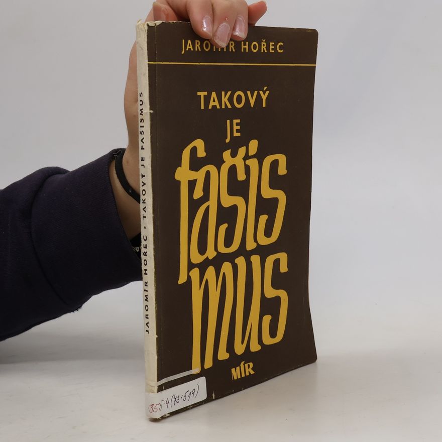 Jaromír Hořec Takový je fašismus