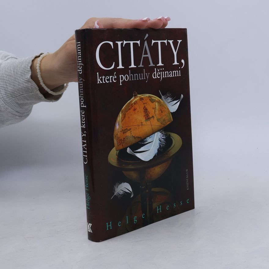 Helge Hesse Citáty, které pohnuly dějinami