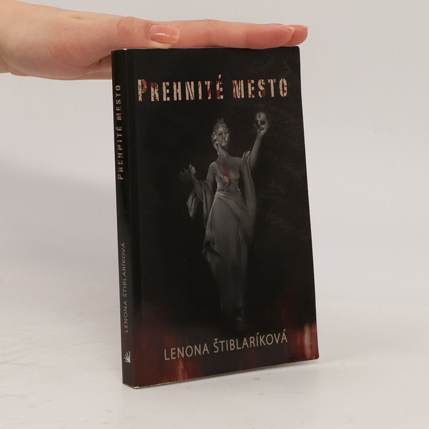 Lenona Štiblaríková Prehnité mesto
