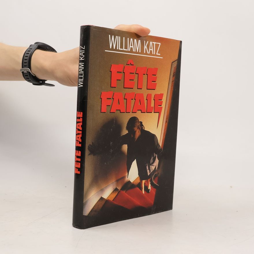 William Katz Fête Fatale