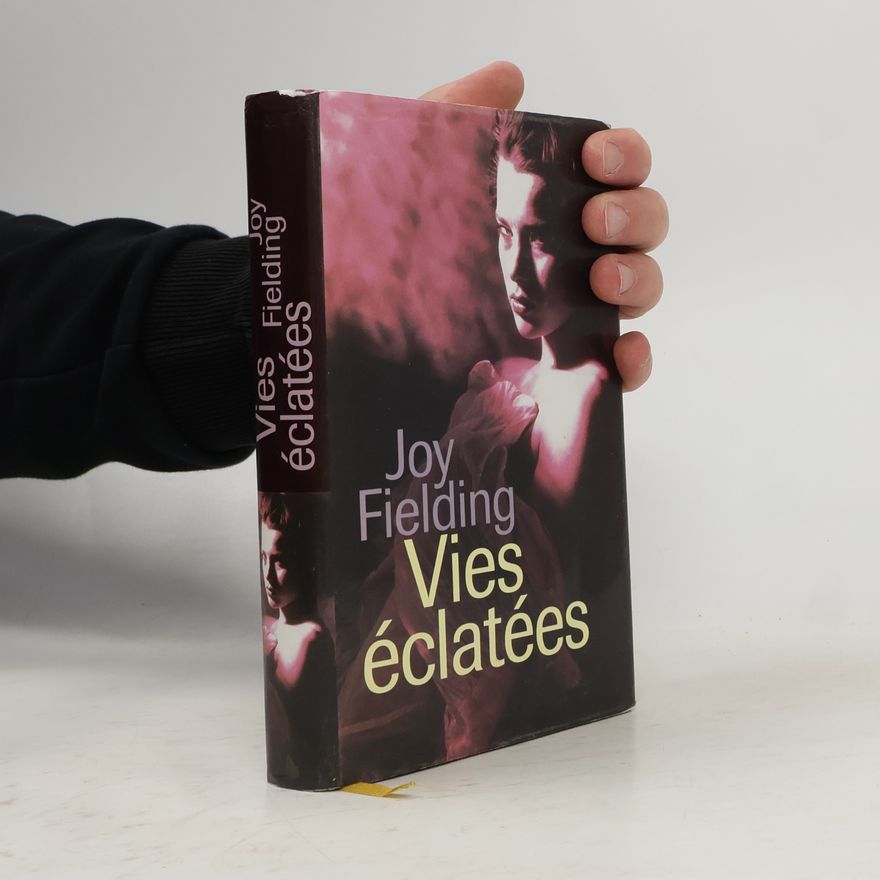 Joy Fielding Vies éclatées