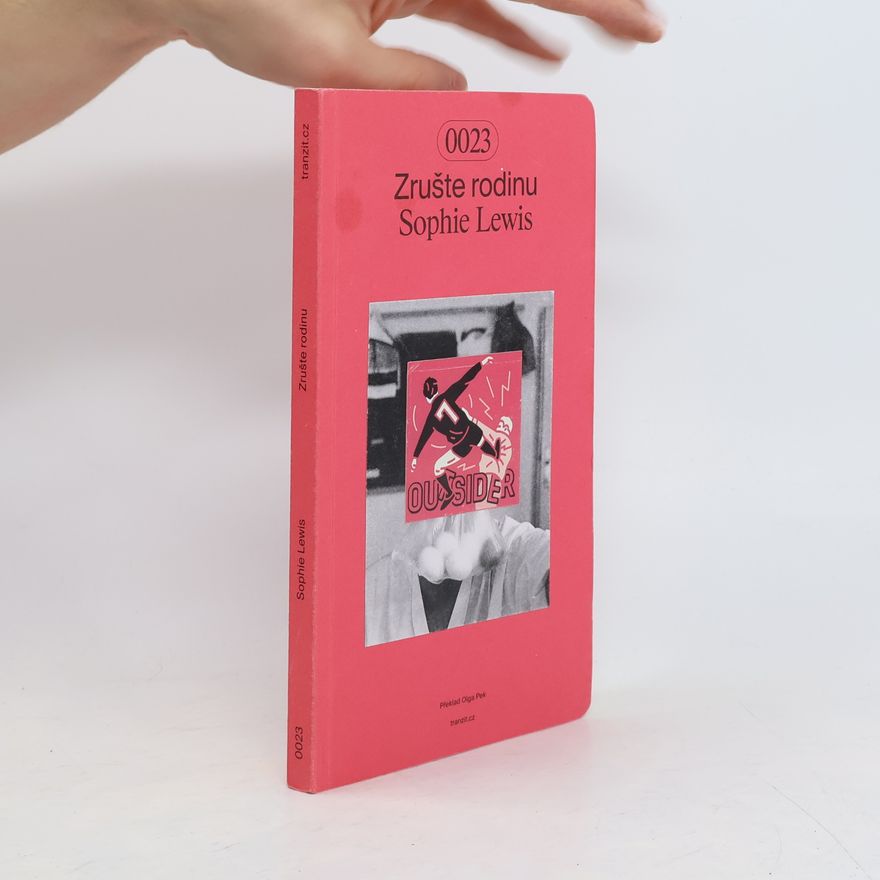 Sophie Lewis Zrušte rodinu