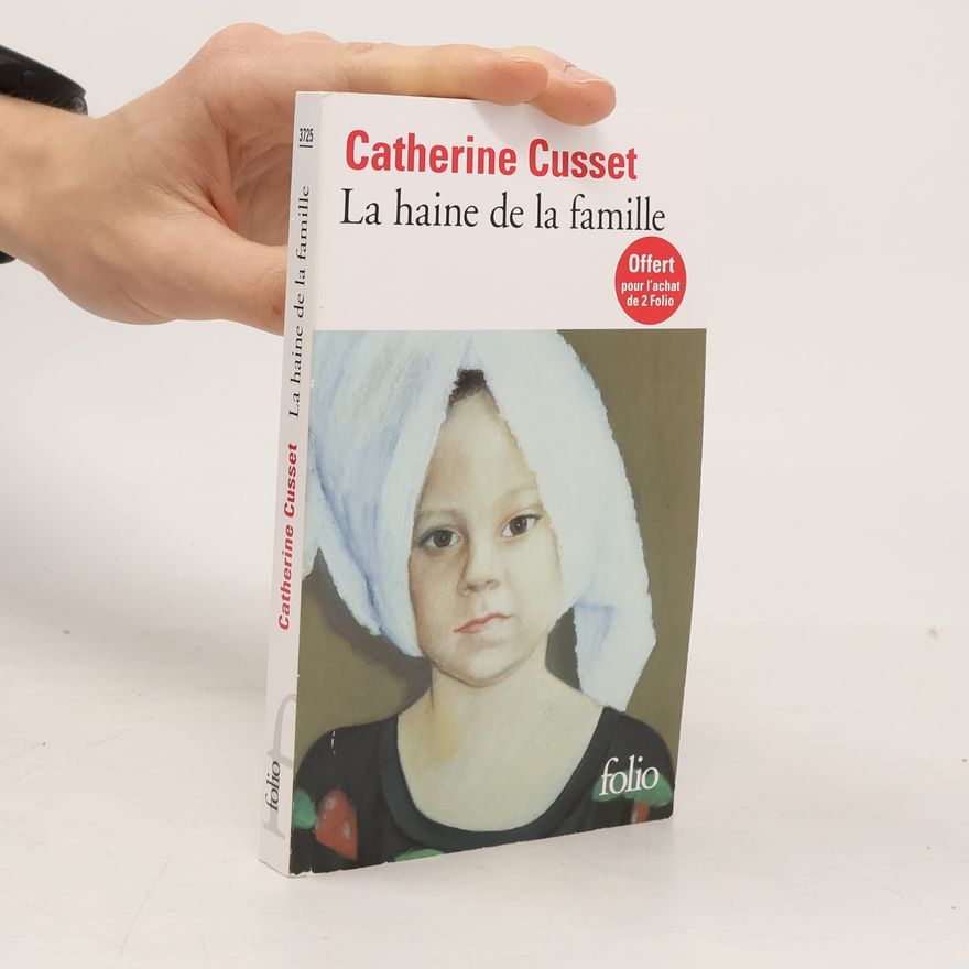 Catherine Cusset La haine de la famille
