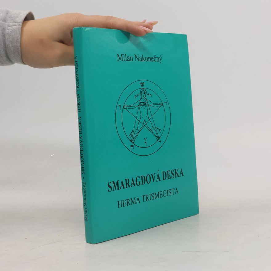 Milan Nakonečný Smaragdová deska Herma Trismegista