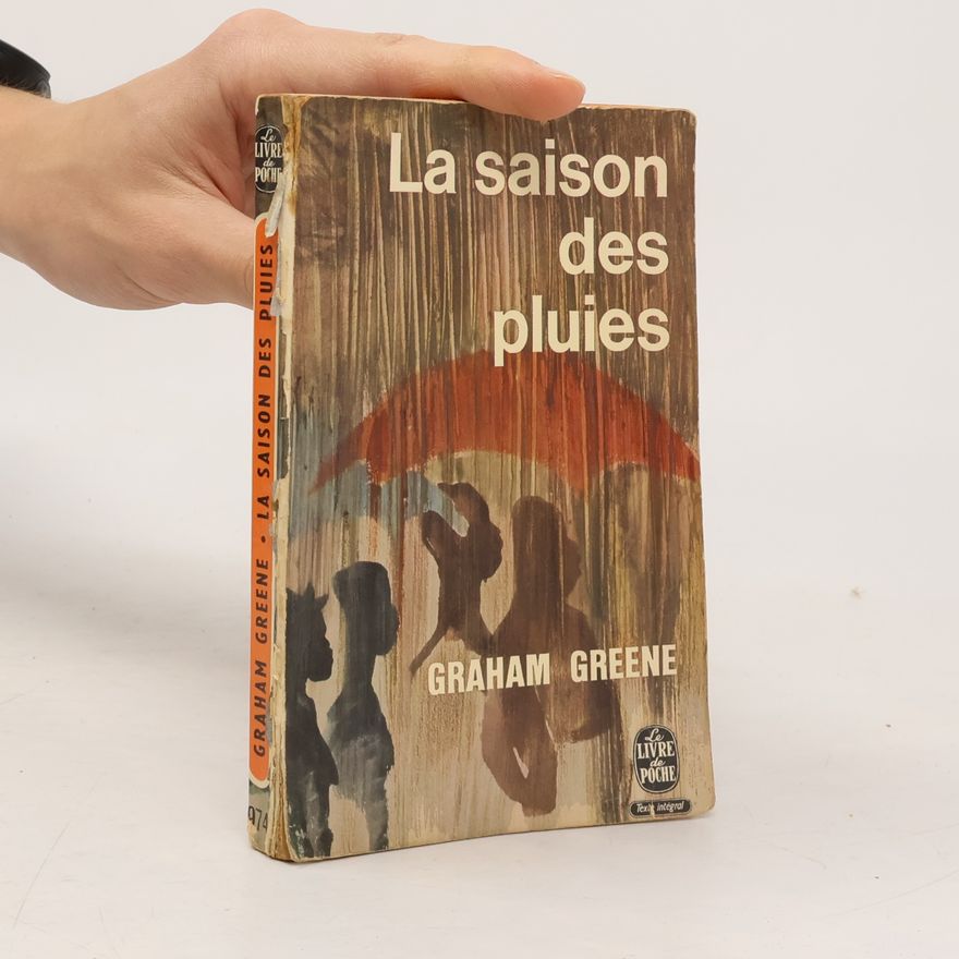 Graham Greene La saison des pluies