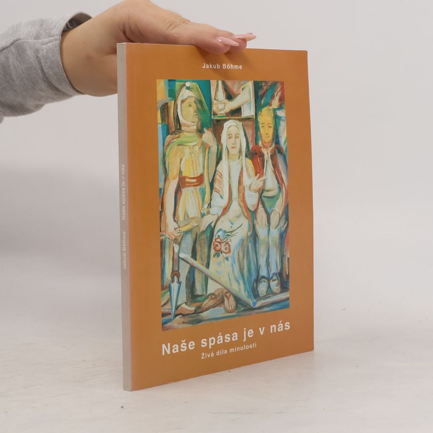 Jakub Böhme Naše spása je v nás