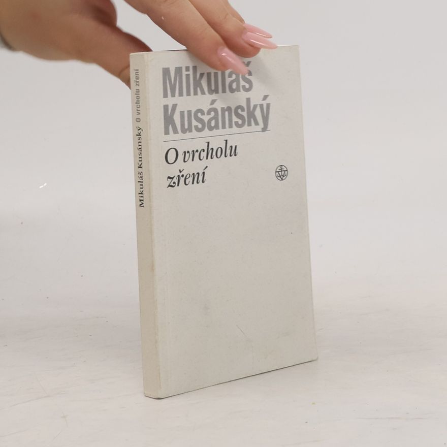 Mikuláš Kusánský O vrcholu zření