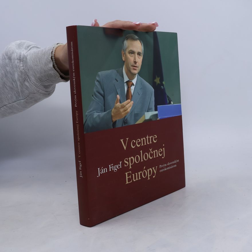 Ján Figeľ V centre spoločnej Európy. Prvým slovenským eurokomisárom