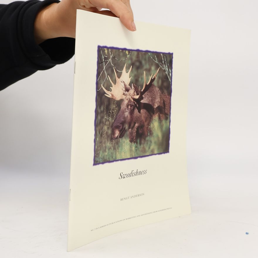 Bengt Anderson A Series of Publications on Marketing and Advertising - 7: Swedishness