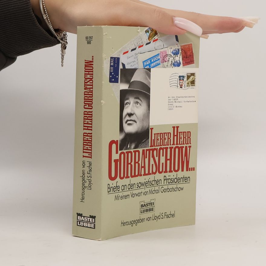 Lloyd S. Fischel Liebe Herr Gorbatschow