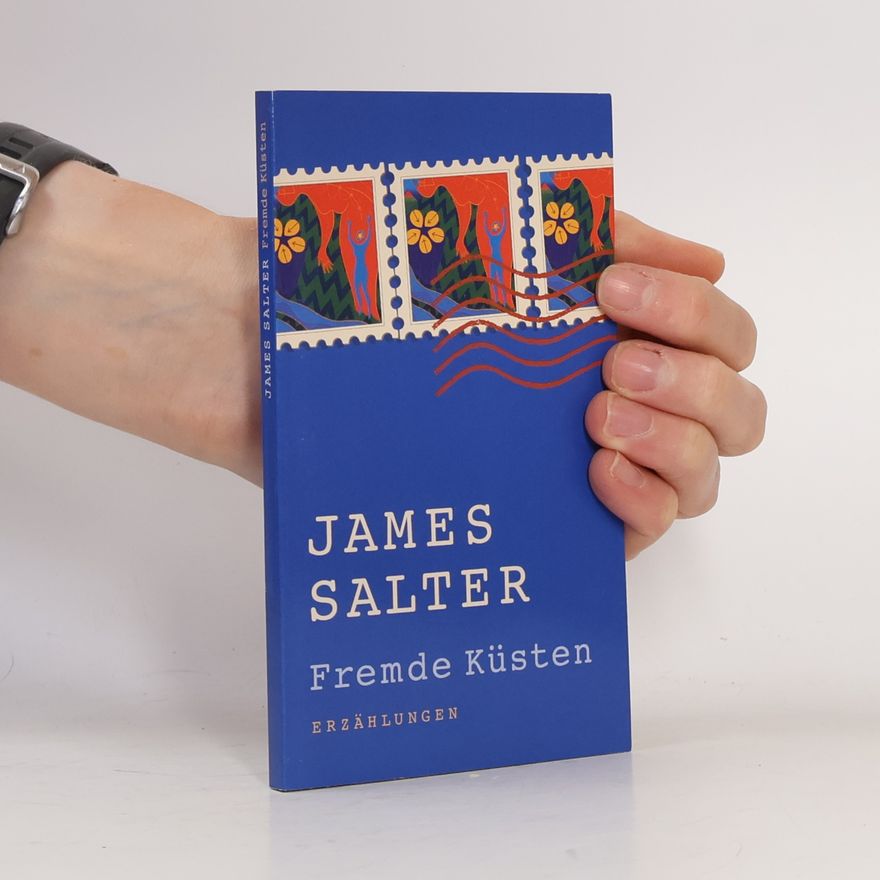 James Salter Fremde Küsten