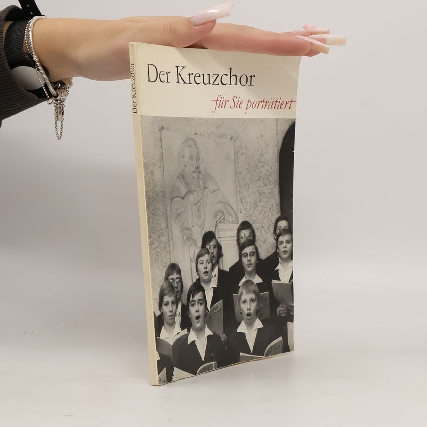 Autorenkollektiv Der Kreuzchor. Für Sie porträtiert