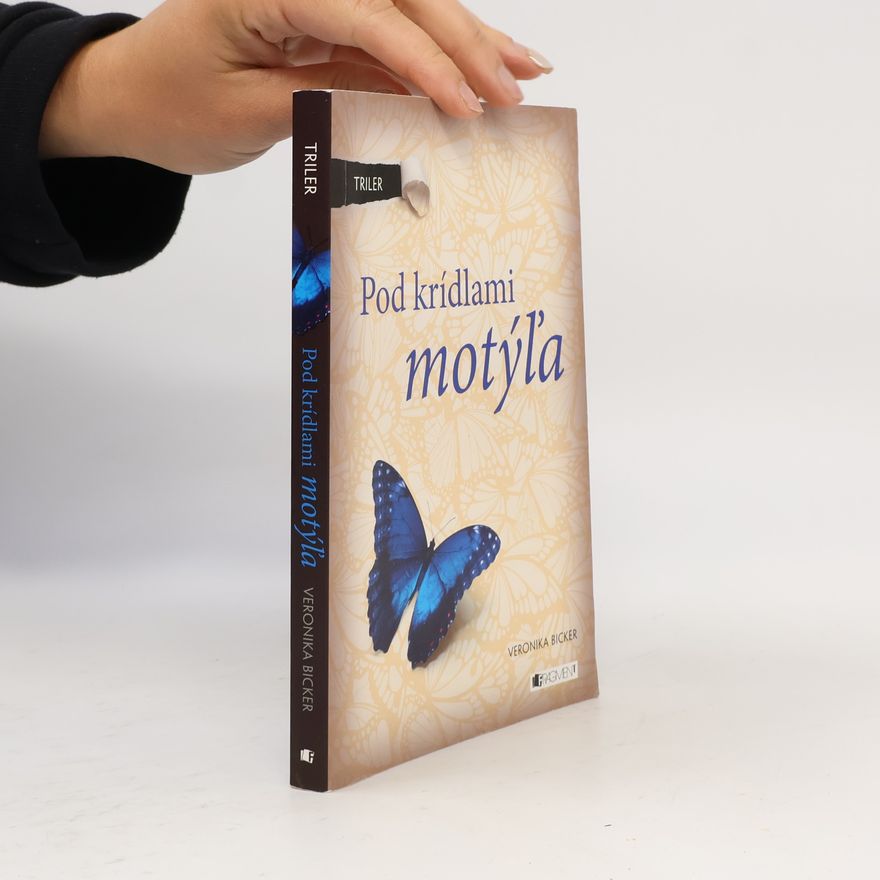 Veronika Bicker Pod krídlami motýľa