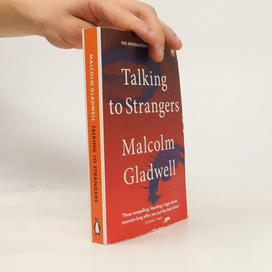 Malcolm Gladwell Talking to Strangers