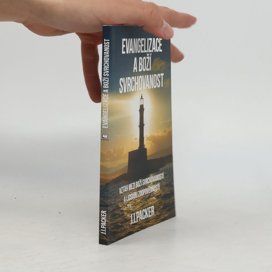 James Innell Packer Evangelizace a Boží svrchovanost