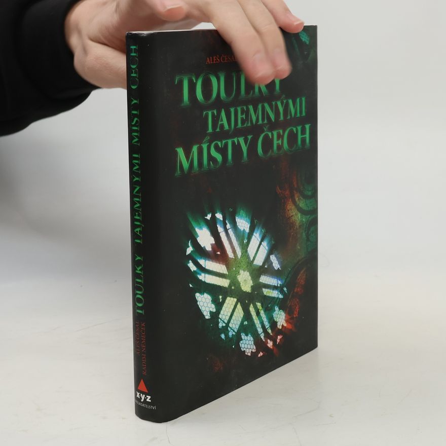 Radim Němeček Toulky tajemnými místy Čech