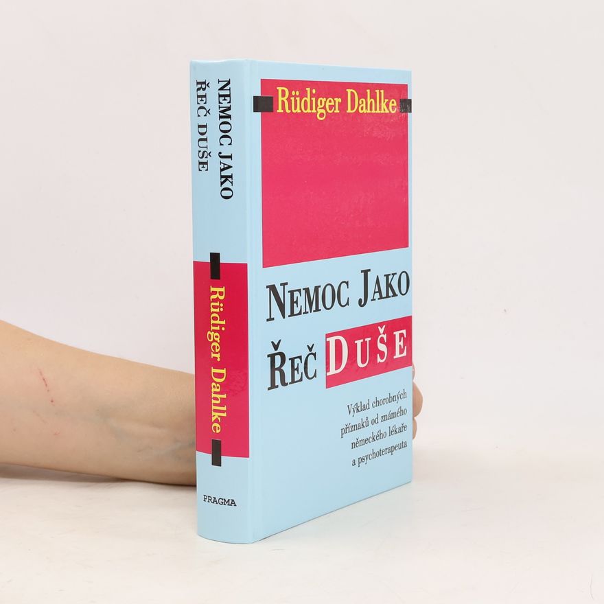 Ruediger Dahlke Nemoc jako řeč duše