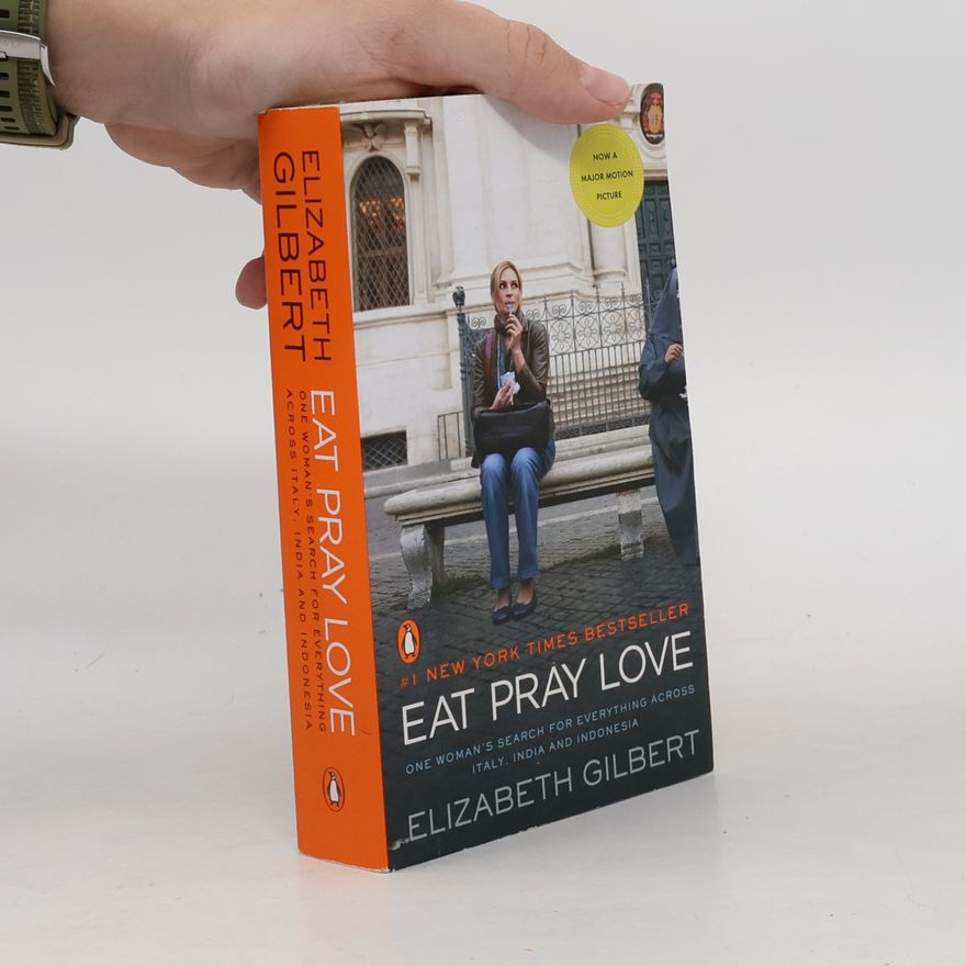 Elizabeth Gilbertová Eat, Pray, love