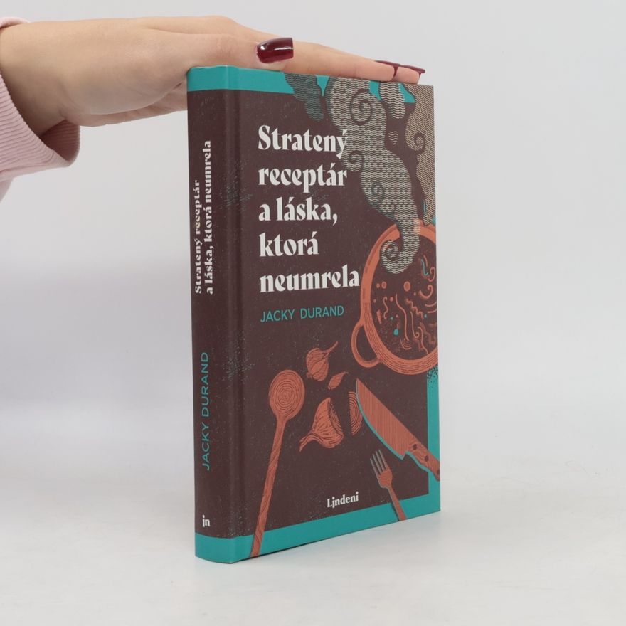 Jacky Durand Stratený receptár a láska, ktorá neumrela