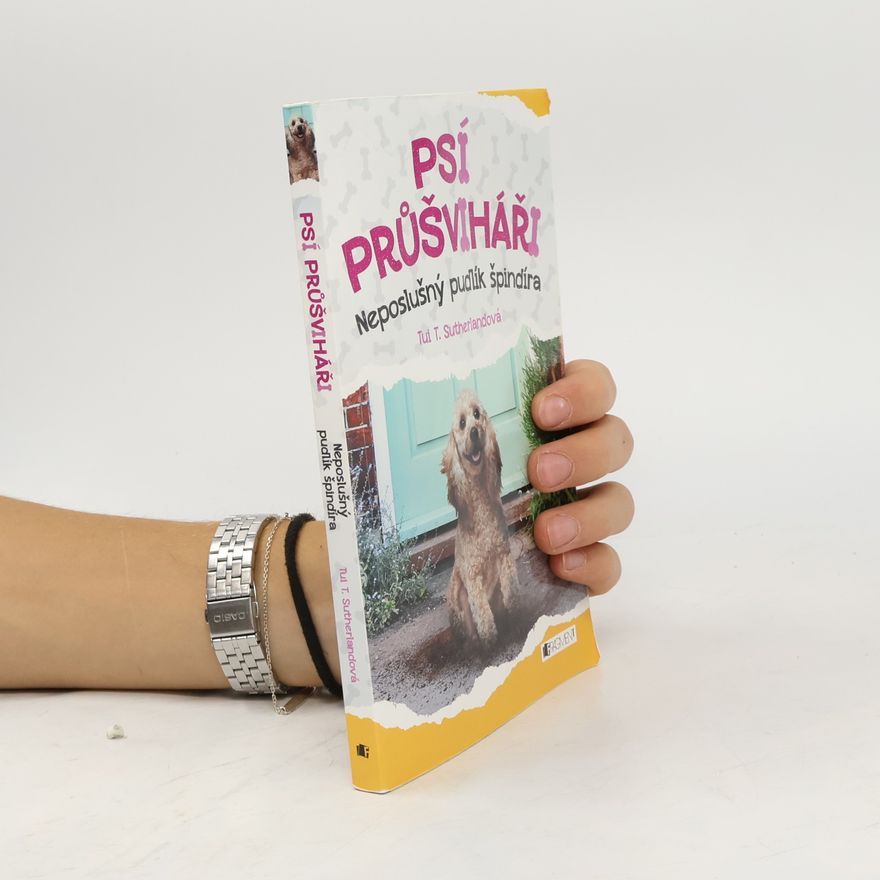Tui T. Sutherland Psí průšviháři - Neposlušný pudlík špindíra