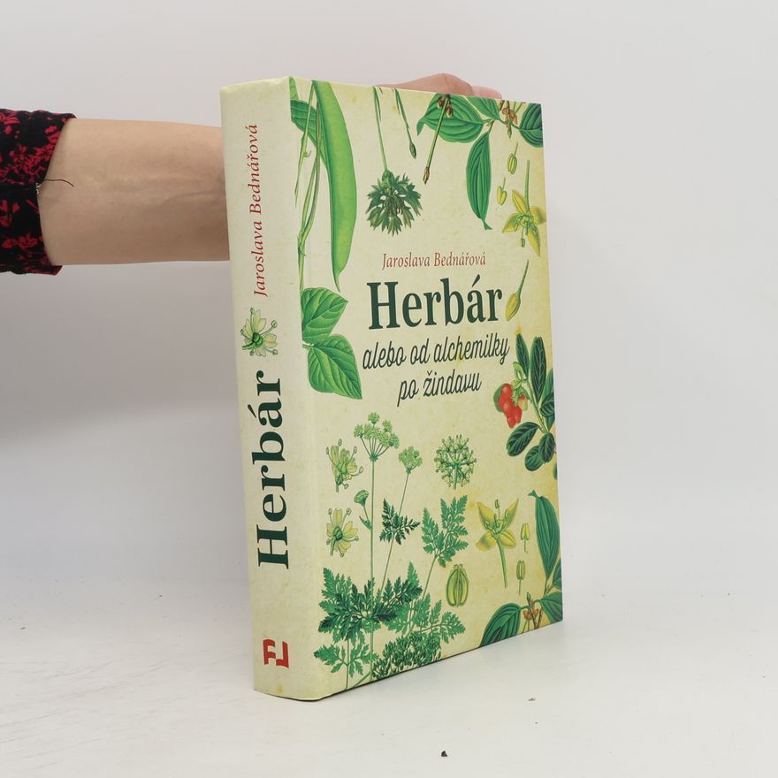 Jaroslava Bednářová Herbár alebo od alchemilky po žindavu