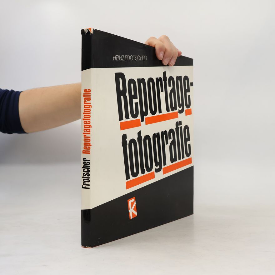 Heinz Frotscher Reportagefotografie